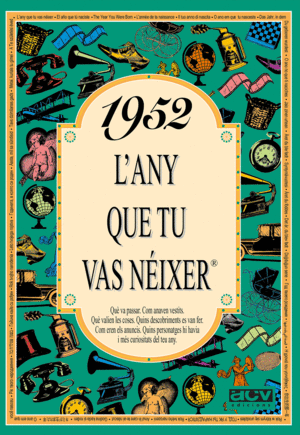 1952 L'ANY QUE TU VAS NEIXER