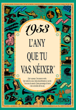 1953 L'ANY QUE TU VAS NEIXER