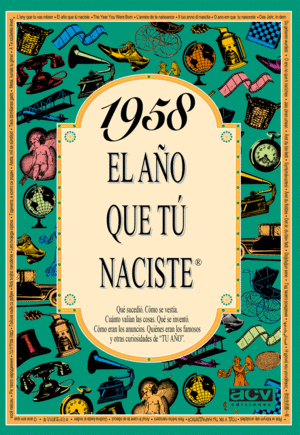 1958 AÑO QUE TU NACISTE