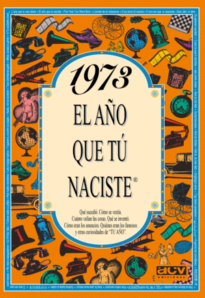 1973 AÑO QUE TU NACISTE