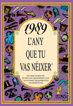 1989 L'ANY QUE TU VAS NEIXER