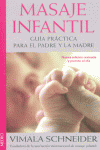 MASAJE INFANTIL: GUIA PRACTICA PARA EL PADRE Y LA MADRE