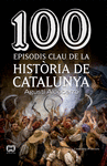 100 MOMENTS CLAU DE LA HISTORIA DE CATALUNYA