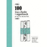 100 TRUCS D'ORDRE I ORGANITZACIÓ