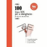 100 TRUCS SOS PER A EMERGÈNCIES