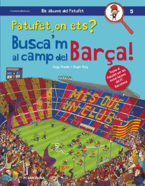 PATUFET ON ETS BUSCAM AL CAMP DEL BARCA