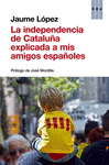 LA INDEPENDENCIA DE CATALUÑA EXPLICADA A MIS AMIGOS ESPAÑOLES