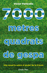 7000 METRES QUADRATS DE GESPA