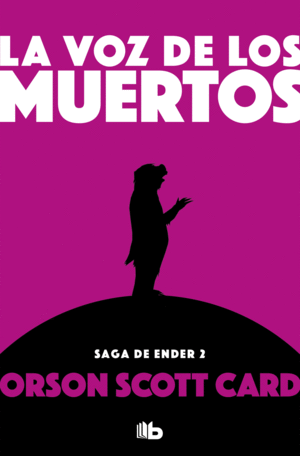 LA VOZ DE LOS MUERTOS (SAGA DE ENDER 2)