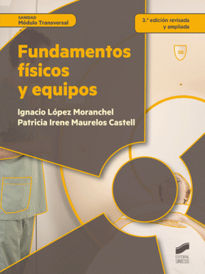 FUNDAMENTOS FÍSICOS Y EQUIPOS (3ª ED. REVISADA Y AUMENTADA)