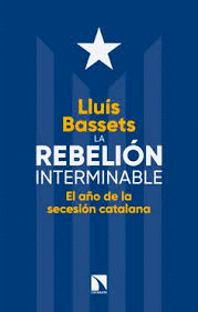 LA REBELION INTERMINABLE