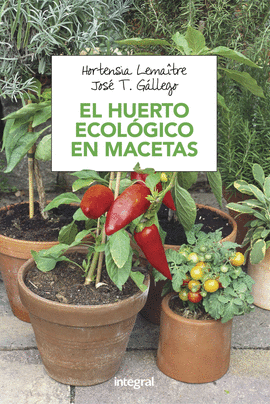 EL HUERTO ECOLOGICO EN MACETAS