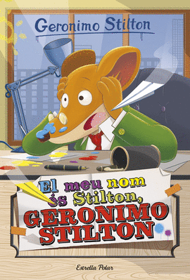 EL MEU NOM ÉS STILTON, GERONIMO STILTON