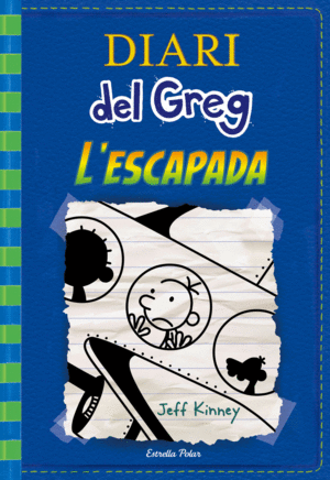 DIARI DEL GREG 12. L'ESCAPADA