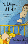 NO DESPERTIS EL BEBE !