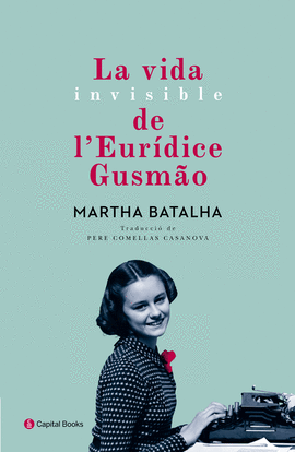 LA VIDA INVISIBLE DE L'EURÍDICE GUSMÂO