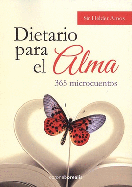 DIETARIO PARA EL ALMA 365 MICROCUENTOS