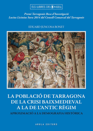 LA POBLACIÓ DE TARRAGONA DE LA CRISI BAIXMEDIEVAL A LA DE L?ANTIC RÈGIM