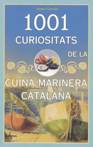 1001 CURIOSITATS DE LA CUINA MARINERA