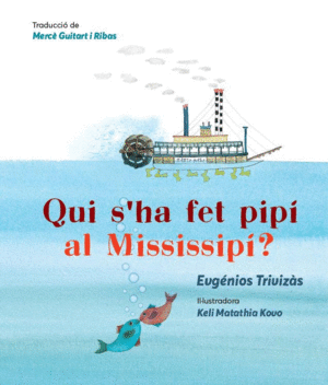 QUI S'HA FET PIPÍ EN EL MISSISSIPÍ?
