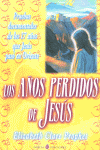 AÑOS PERDIDOS DE JESUS,LOS