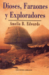 DIOSES FARAONES Y EXPLORADORES