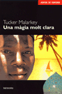MAGIA MOLT CLARA, UNA