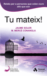 TU MATEIX!