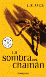 SOMBRA DEL CHAMAN,LA (DEBOL)