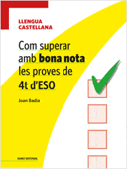 COM SUPERAR AMB BONA NOTA LES PROVES DE 4T D'ESO