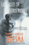 CALLES DE NUESTROS PADRES, LAS