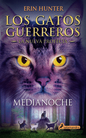 MEDIANOCHE (LOS GATOS GUERREROS  LA NUEVA PROFECÍA 1)