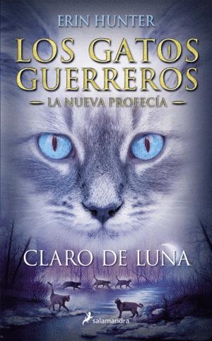 CLARO DE LUNA (LOS GATOS GUERREROS  LA NUEVA PROFECÍA 2)