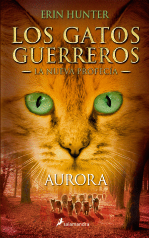 LOS GATOS GUERREROS  LA NUEVA PROFECÍA 3 - AURORA