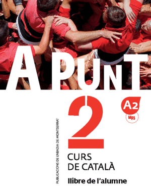 A PUNT. CURS DE CATALÀ. LLIBRE DE L'ALUMNE, 2