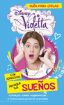 VIOLETTA. PERSIGUE TUS SUEÑOS. GUIA PARA CHICAS