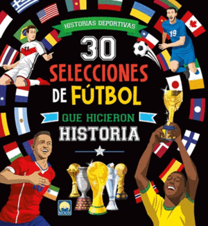 30 SELECCIONES FTBOL QUE HICIERON HIST