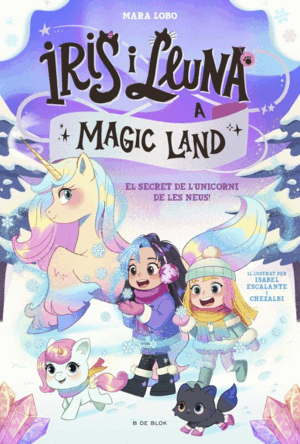 IRIS I LLUNA A MAGIC LAND 2 - EL SECRET DE L'UNICORN DE LES NEUS