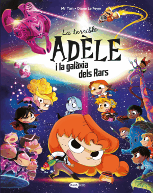LA TERRIBLE ADELE I LA GALAXIA DELS RARS