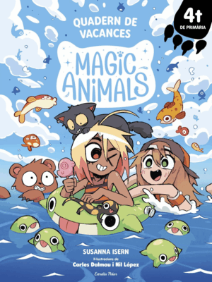 MAGIC ANIMALS. QUADERN DE VACANCES. 4T DE PRIMÀRIA