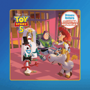 TOY STORY 5. PRIMERS LECTORS EN LLETRA MAJÚSCULA