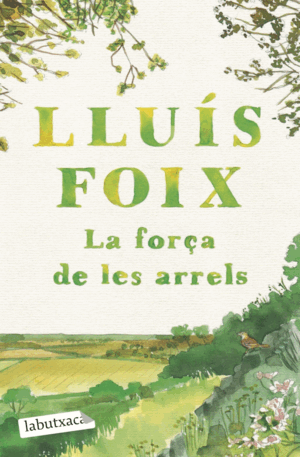 LA FORÇA DE LES ARRELS