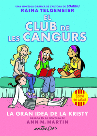 EL CLUB DE LES CANGURS (VOL. 1). LA GRAN IDEA DE LA KRISTY
