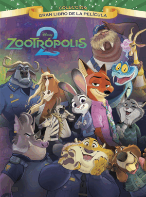 ZOOTRÓPOLIS 2. GRAN LIBRO DE LA PELÍCULA