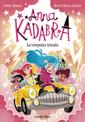 ANNA KADABRA 17. LA TEMPESTA IRISADA
