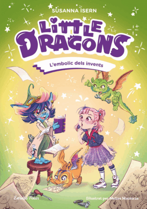 LITTLE DRAGONS 5. L'EMBOLIC DELS INVENTS