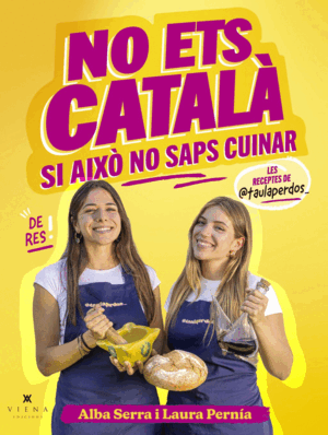 NO ETS CATALÀ SI AIXÒ NO SAPS CUINAR