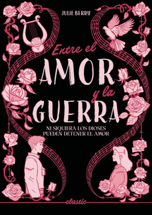 ENTRE EL AMOR Y LA GUERRA