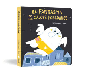 EL FANTASMA DE LES CALCES FORADADES (LLIBRE DE CARTRÓ)