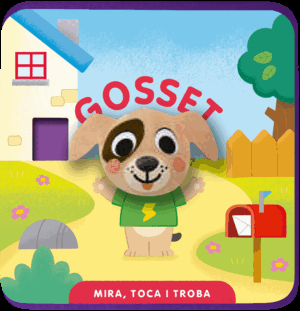 MIRA, TOCA I TROBA. GOSSET